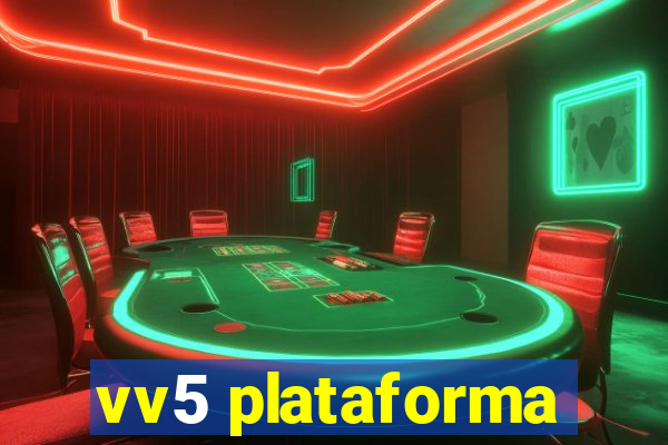 vv5 plataforma